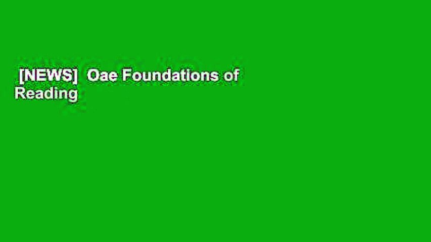 [NEWS]  Oae Foundations of Reading (090) Secrets Study Guide: Oae Test Review