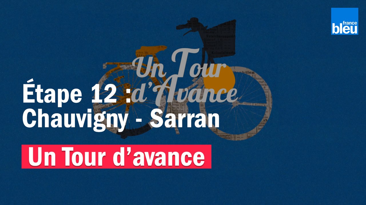 "Un Tour d'avance", Chauvigny - Sarran, la 12e étape du Tour de France comme si vous y étiez