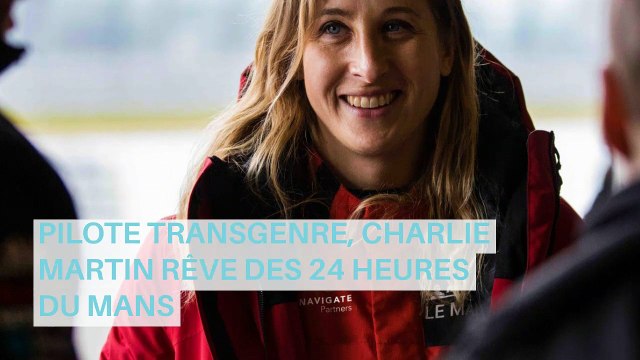 PILOTE TRANSGENRE, CHARLIE MARTIN RÊVE DES 24 HEURES DU MANS
