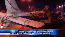Restos de avioneta ecuatoriana accidentada en Perú donde viajaba Daniel S. llegó a Guayaquil