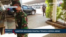 Kantor Imigrasi Pantau Pekerja Asing