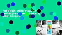 Full E-book  Sticker Puzzles: In the Wild (Brain Games - Sticker by Letter) Complete