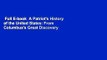 Full E-book  A Patriot's History of the United States: From Columbus's Great Discovery to