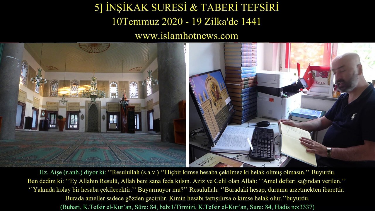 5] İNŞİKAK SURESİ & TABERİ TEFSİRİ 10Temmuz 2020 - 19 Zilka'de 1441