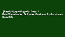 [Read] Storytelling with Data: A Data Visualization Guide for Business Professionals Complete