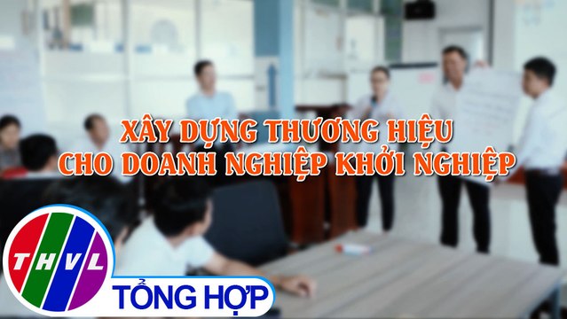 Khởi nghiệp xanh: Xây dựng thương hiệu cho doanh nghiệp khởi nghiệp