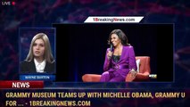 Grammy Museum Teams Up With Michelle Obama, Grammy U For ... - 1BreakingNews.com