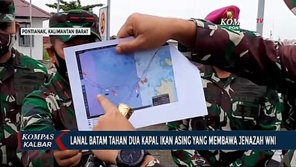 Dua Kapal Asing yang Bawa Jenazah WNI Ditahan di Lanal Batam