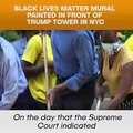 Black Lives Matter Mural Painted In Front Of Trump Tower In NYC