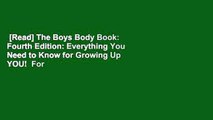 [Read] The Boys Body Book: Fourth Edition: Everything You Need to Know for Growing Up YOU!  For