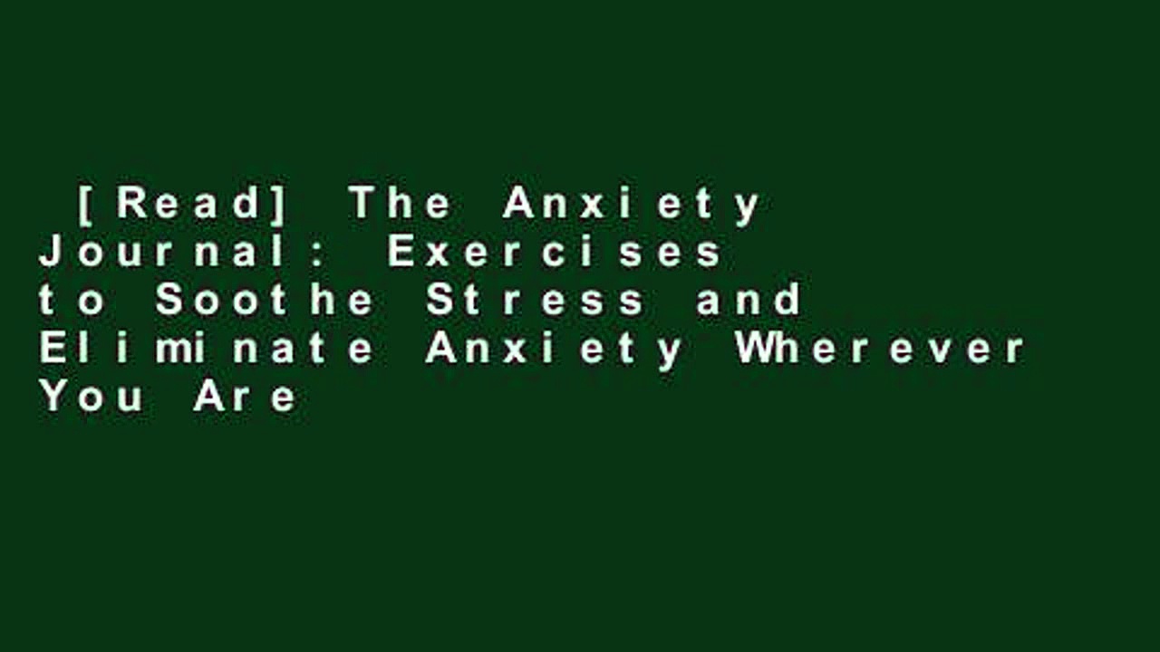⁣[Read] The Anxiety Journal: Exercises to Soothe Stress and Eliminate Anxiety Wherever You Are