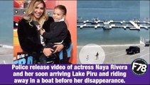 F78News: Police release video of actress Naya Rivera and her soon arriving Lake Piru and riding away in a boat before her disappearance. #NayaRivera