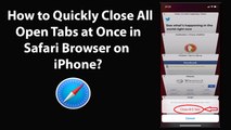 How to Quickly Close All Open Tabs at Once in Safari Browser on iPhone?