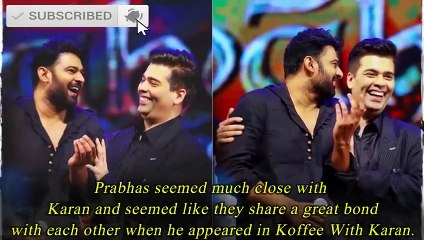 Prabhas Hate Karan Johar So Much