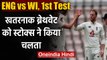 England vs West Indies, 1st Test:Ben Stokes removes Opener Kraig Brathwaite on 65 run|वनइंडिया हिंदी