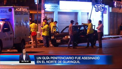 Guía penitenciario fue asesinado en Guayaquil