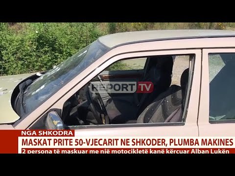 Report TV -I bënë pritë dhe e qëlluan me automatik, rikthehen ngjarjet me maska në Shkodër (VIDEO)