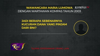 Wawancara Maria Lumowa dengan Wartawan Kompas Tahun 2003