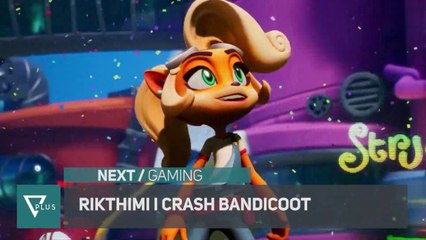 Next - Rikthehet loja legjendare Crash Bandicoot - Vizion Plus