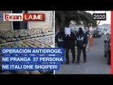 Operacion antidroge, ne pranga 37 persona ne Itali dhe Shqiperi | Lajme - News