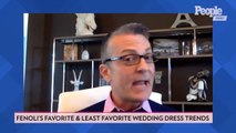 Randy Fenoli Shares His Least Favorite Wedding Dress Trend: 'I’m Gonna Upset A lot of Brides’