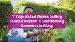 7 Top-Rated Items to Buy from Amazon’s Gardening Essentials Shop