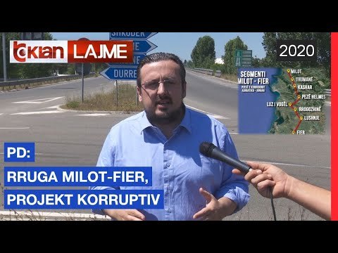PD: Rruga Milot-Fier, projekt korruptiv | Lajme - News