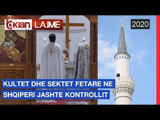 Kultet dhe sektet fetare ne Shqiperi jashte kontrollit | Lajme-News