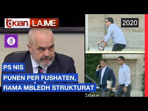 PS nis punen per fushaten, Rama mbledh strukturat | Lajme - News