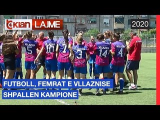 Futboll, femrat e Vllaznise shpallen kampione | Lajme - News