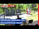Perurohet memoriali per holokaustin ne Tirane