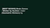 [BEST BOOKS] Brain Games - Sticker by Number: Cats! (Geometric Stickers) by