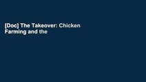 [Doc] The Takeover: Chicken Farming and the Roots of American Agribusiness