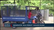 Insinerator  Milik  Pemkot  Manado Rusak