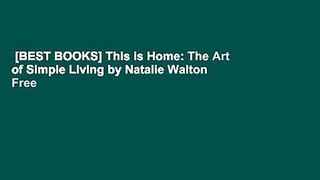 [BEST BOOKS] This is Home: The Art of Simple Living by Natalie Walton  Free