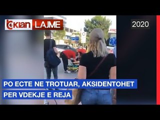 Po ecte ne trotuar, aksidentohet per vdekje e reja |Lajme-News