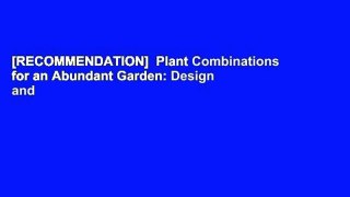 [RECOMMENDATION]  Plant Combinations for an Abundant Garden: Design and Grow a