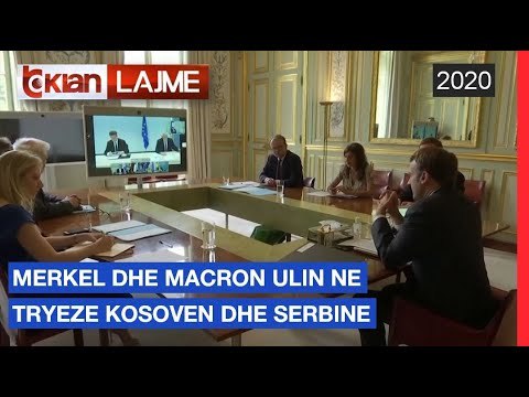 Merkel dhe Macron ulin ne tryeze Kosoven dhe Serbine | Lajme - News