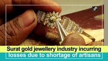 Surat gold jewellery industry incurring losses due shortage of artisans