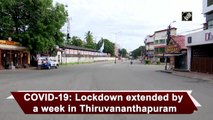 Covid-19: Lockdown extended by a week in Thiruvananthapuram
