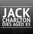 Breaking News - Jack Charlton dies aged 85