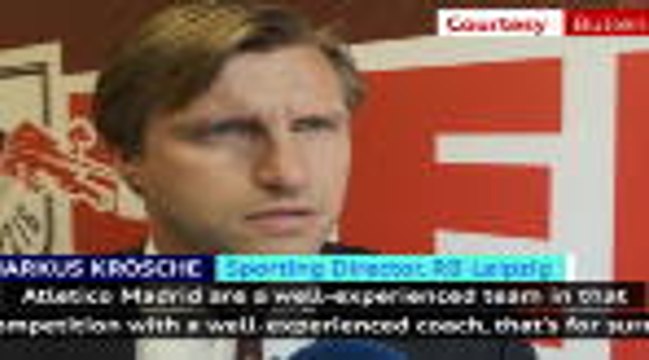 Leipzig sporting director upbeat following Champions League quarter-final draw