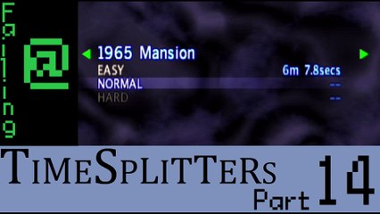 Failing At Timesplitters Episode 14