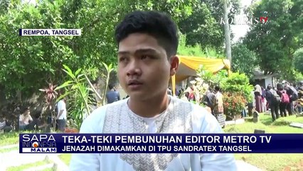 Sang Ibu Ceritakan Kondisi Editor Metro TV yang Diduga Dibunuh, Sebelum Menghilang