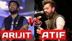 Arijit Singh VS Atif Aslam Which Song Must Go? | Arijit Singh VS Atif Aslam | Atif Aslam Hit Songs | Arijit Singh Hit Songs