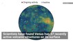 Volcanoes on Venus Are Still Active, Scientists Find