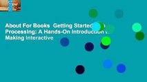 About For Books  Getting Started with Processing: A Hands-On Introduction to Making Interactive