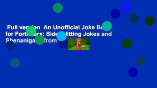 Full version  An Unofficial Joke Book for Fortniters: Sidesplitting Jokes and Shenanigans from