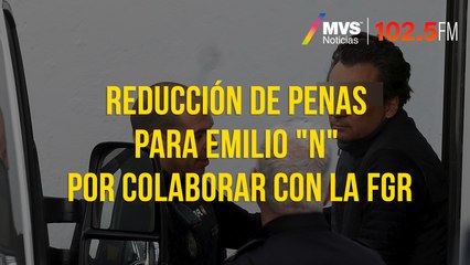 Reducción de penas para Emilio "N" por colaborar con la FGR