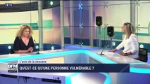 Le Club du droit: Qu'est-ce qu'une personne vulnérable ? - Samedi 12 juillet